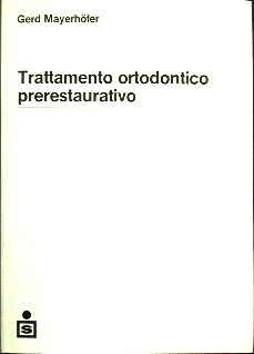 Trattamento ortodontico prerestaurativo